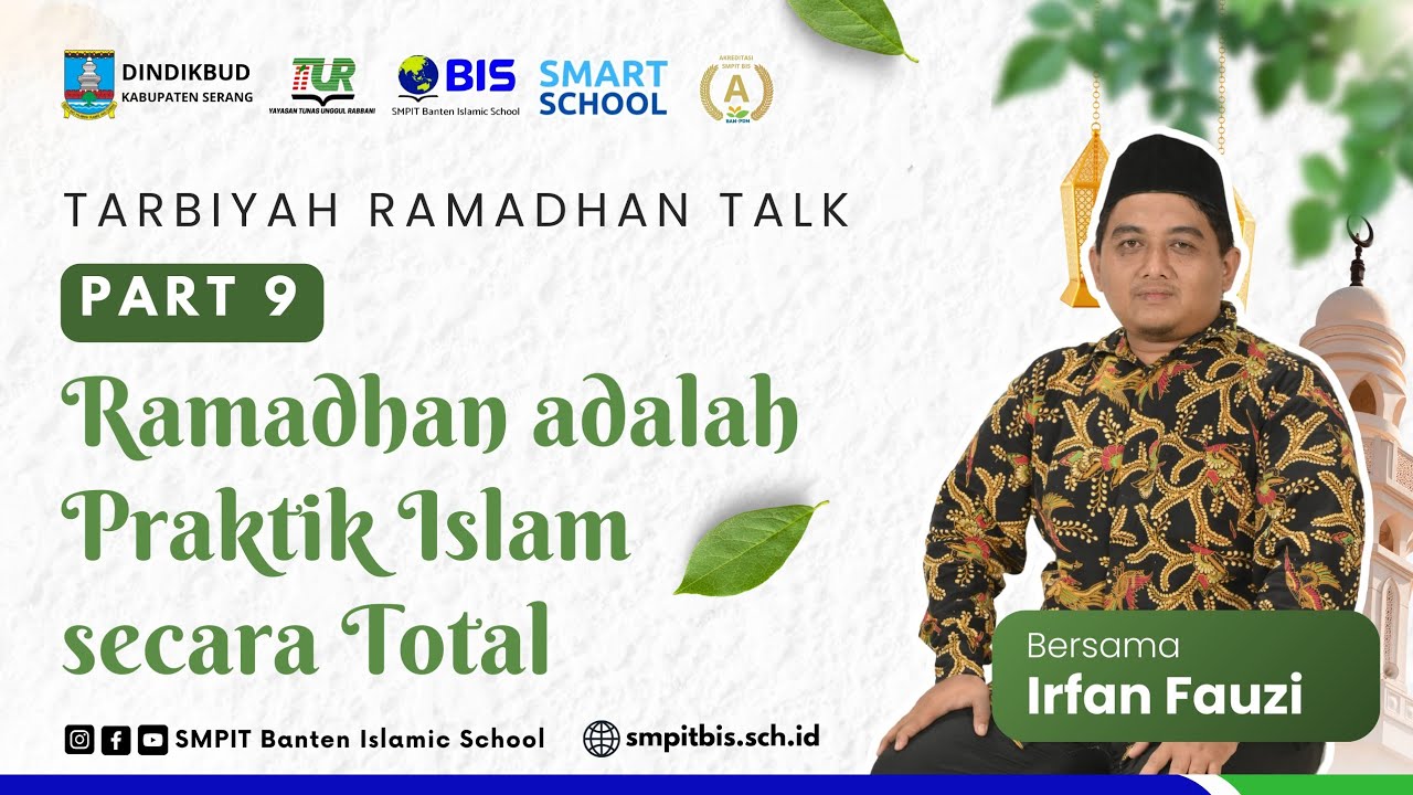 ✨ TARBIYAH RAMADHAN TALK | PART 9 - (Ramadhan adalah Praktik Islam secara Total