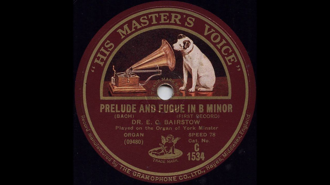 Prelude & Fugue B minor BWV 544 JS Bach,  Edward Bairstow at organ York Minster (78 rpm, 1928)