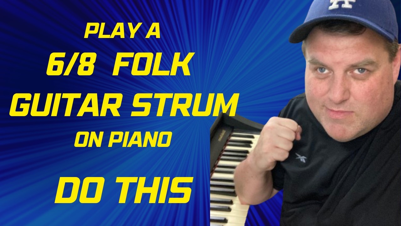 Simple 6/8 Guitar Strumming Pattern for Piano
