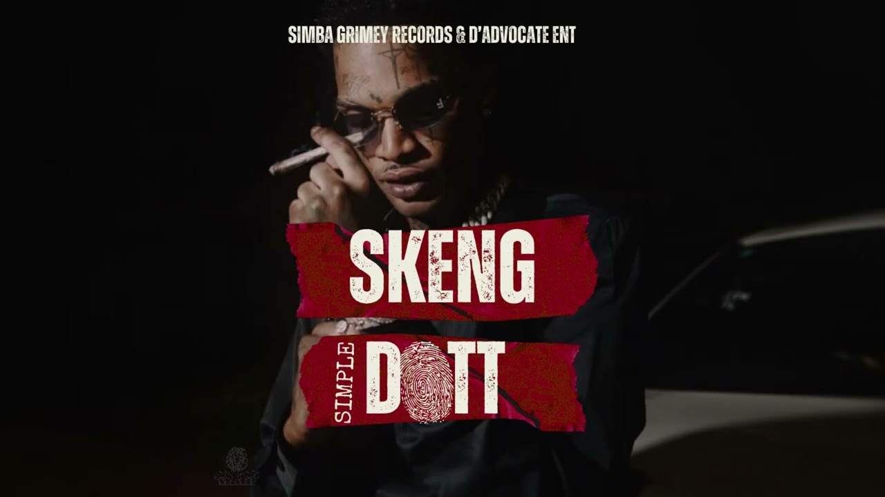 SKENG, SIMBA GRIMEY RECORDS, D' ADVOCATE - SIMPLE DUTT (OFFICIAL AUDIO)