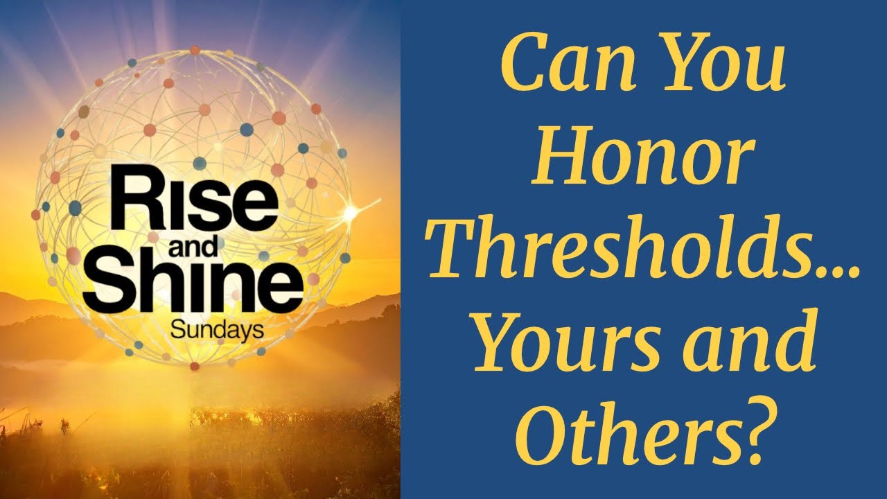 How to Recognize When You...and Others Have Reached Your Limit  |  Rise and Shine Sundays
