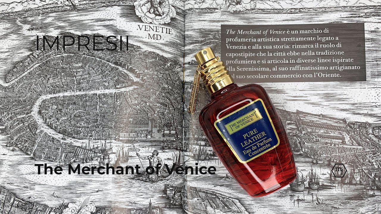 The Merchant of Venice: Pure Leather, Liberty, Blue Tea, Fenicia, Vinegia | Memory Flo