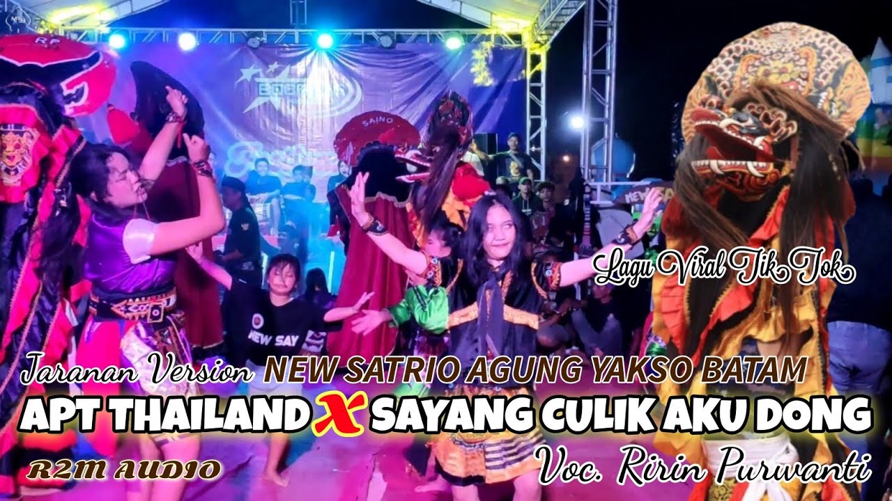 APT Thailand X Sayang Culik Aku Dong • Voc.Ririn Purwanti Versi Jaranan New Satrio Agung Yakso
