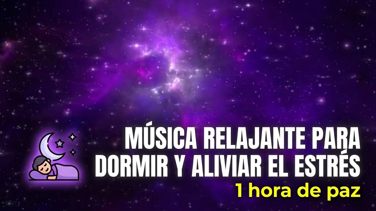 1 hora de música relajante para dormir 🎵 música para aliviar el estrés, insomnio, música relajante