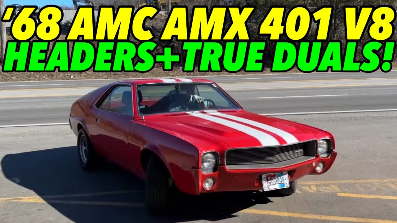 1968 AMC AMX 401 V8 w/ Long Tube Headers & True Dual Exhaust!