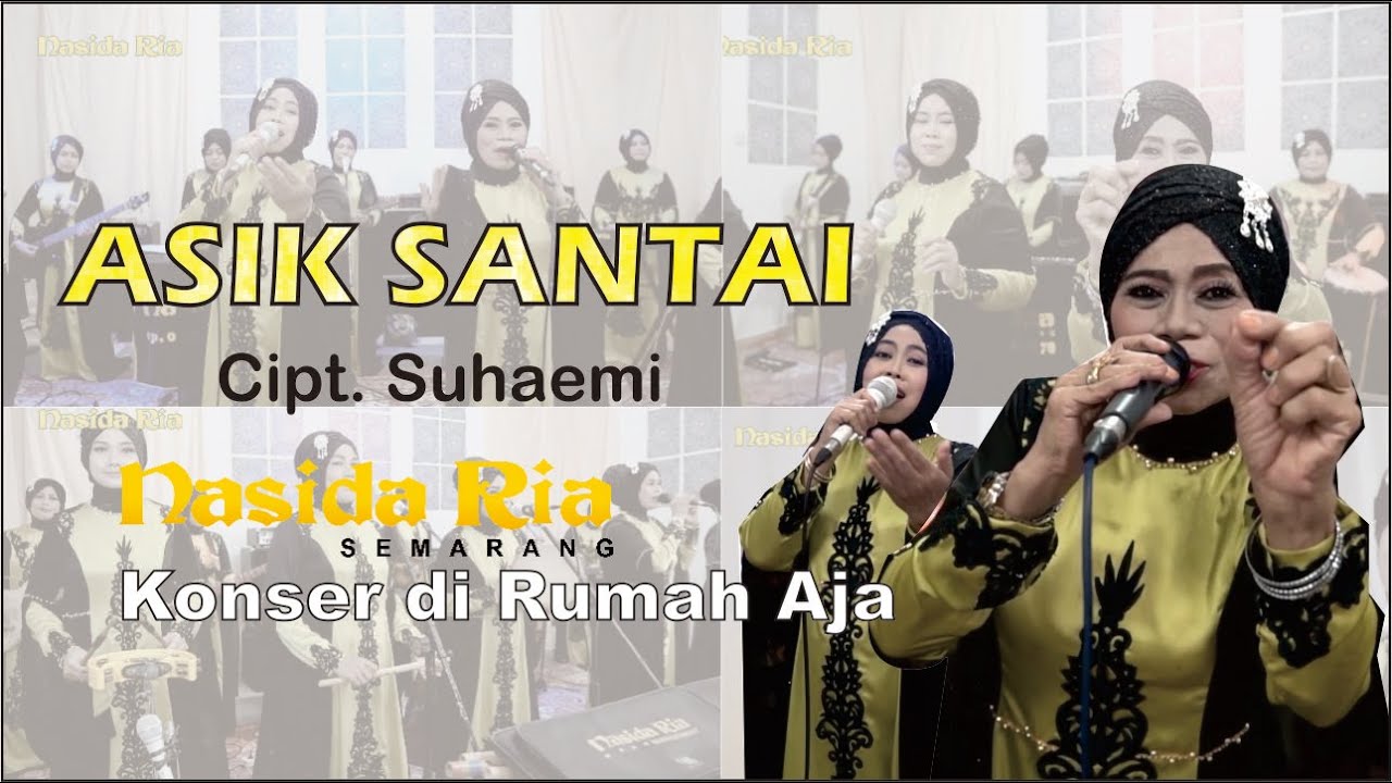 ASIK SANTAI - NASIDA RIA QASIDAH KONSER DI RUMAH AJA (Live Performance)