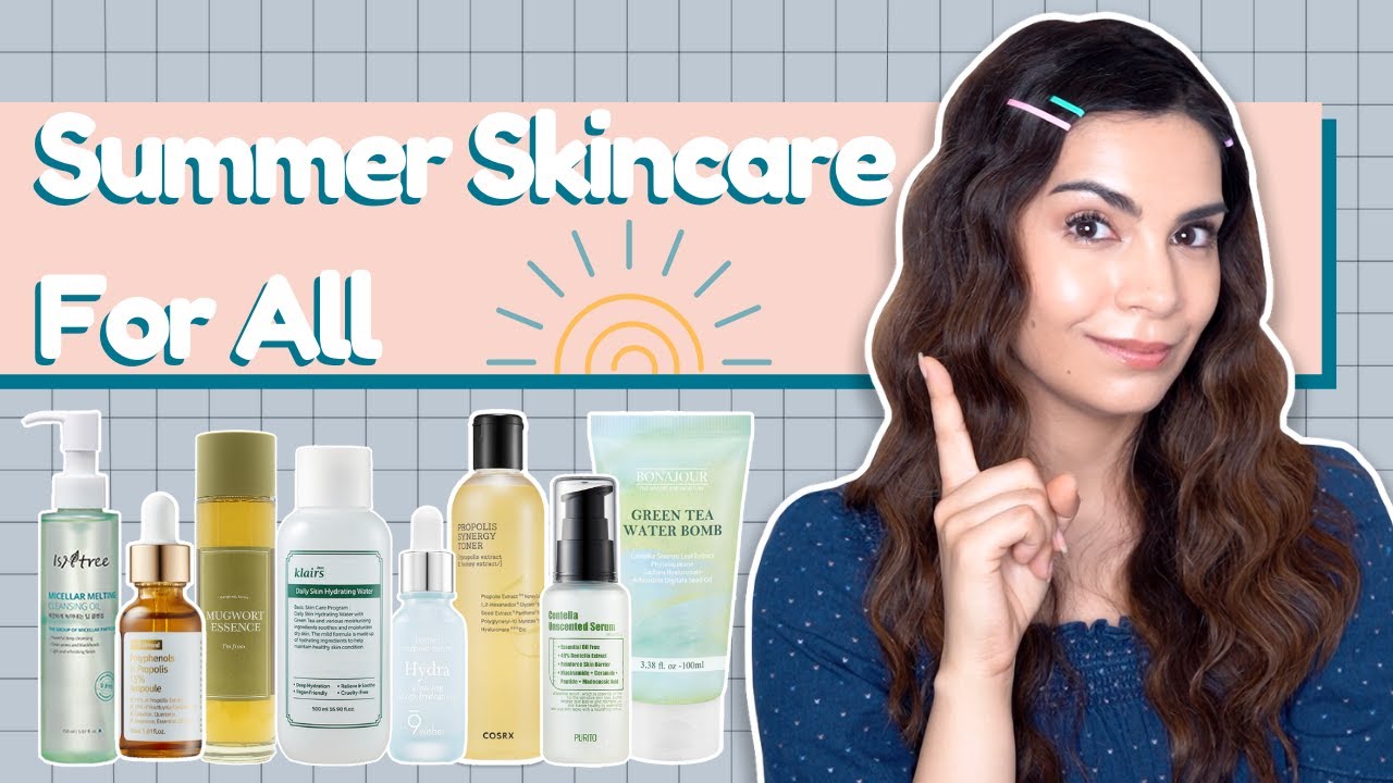 Light and Hydrating Products for Summer | All Skin Types!