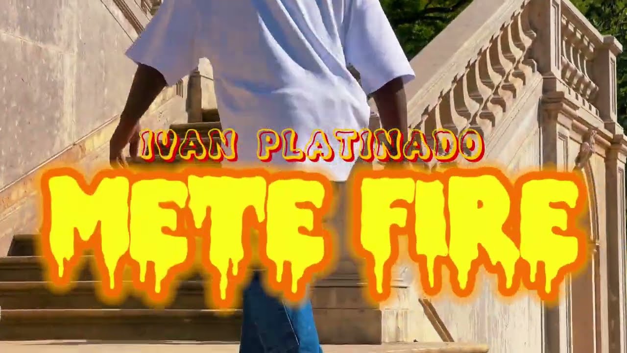 Ivan Platinado- Mete Fire (Official Video)