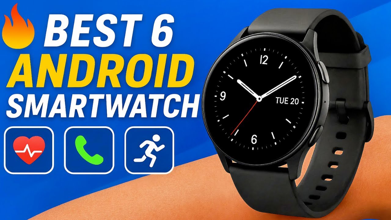 Top 6 Best Android Smartwatches 2025 | Fitness, Calling, GPS & Waterproof Smart Watch Review