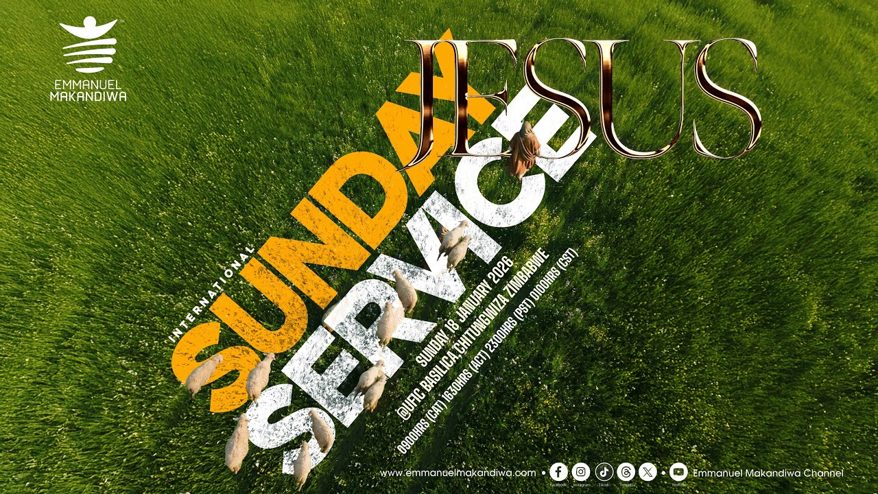 INTERNATIONAL SUNDAY SERVICE WITH EMMANUEL MAKANDIWA 18/01/2026