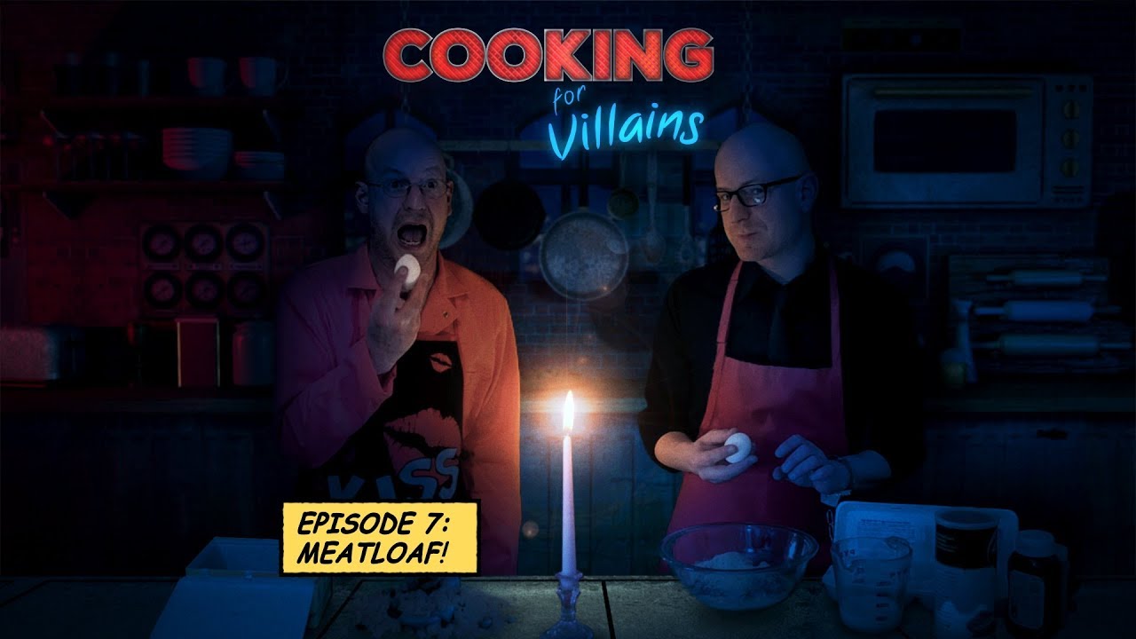 Cooking for Villains - Ep 7: Meatloaf! (