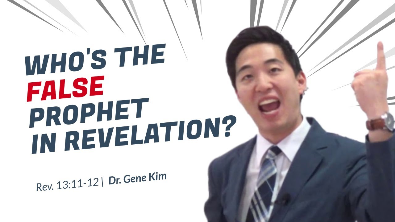 Who's the False Prophet In Revelation? (Revelation 13:11-12) | Dr. Gene Kim