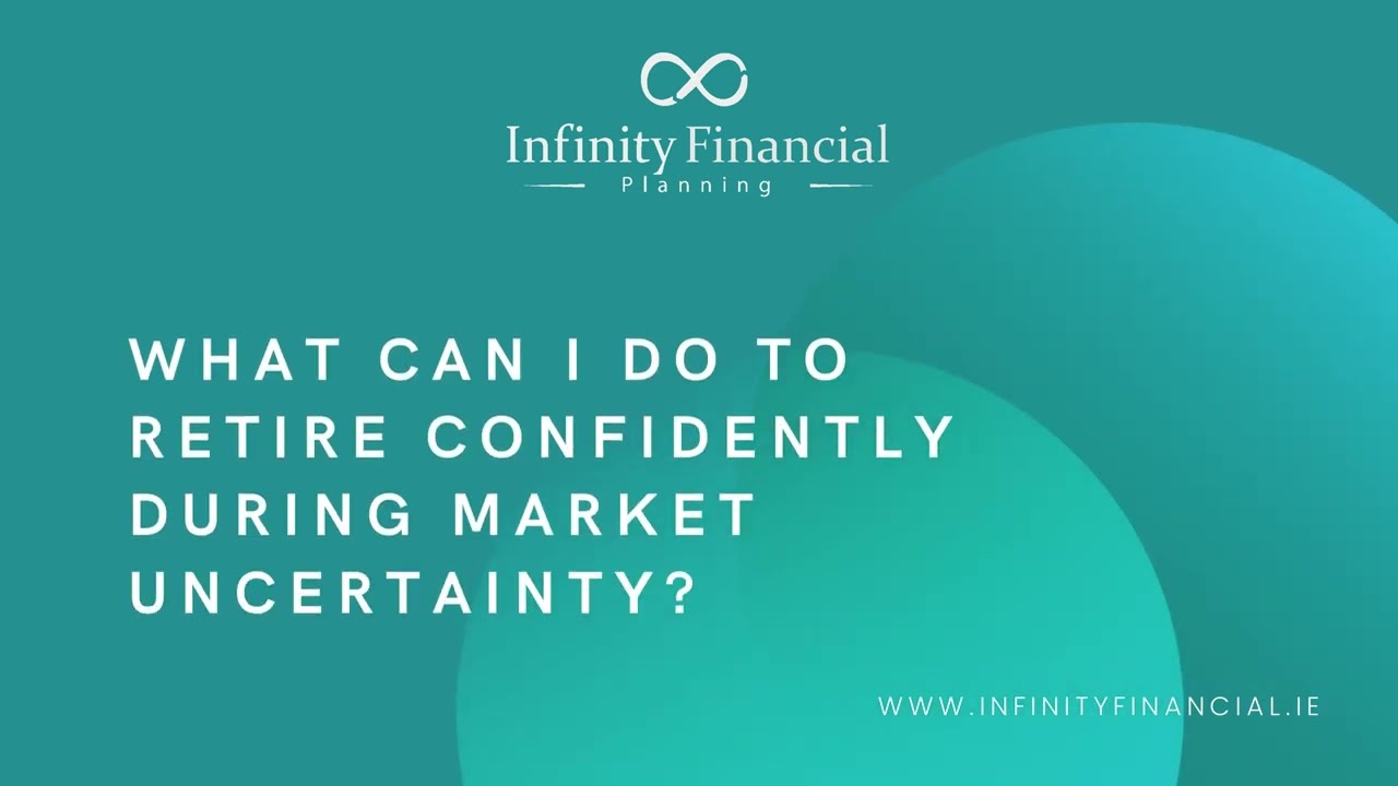 What Can I Do to Retire Confidently During Market Uncertainty?
