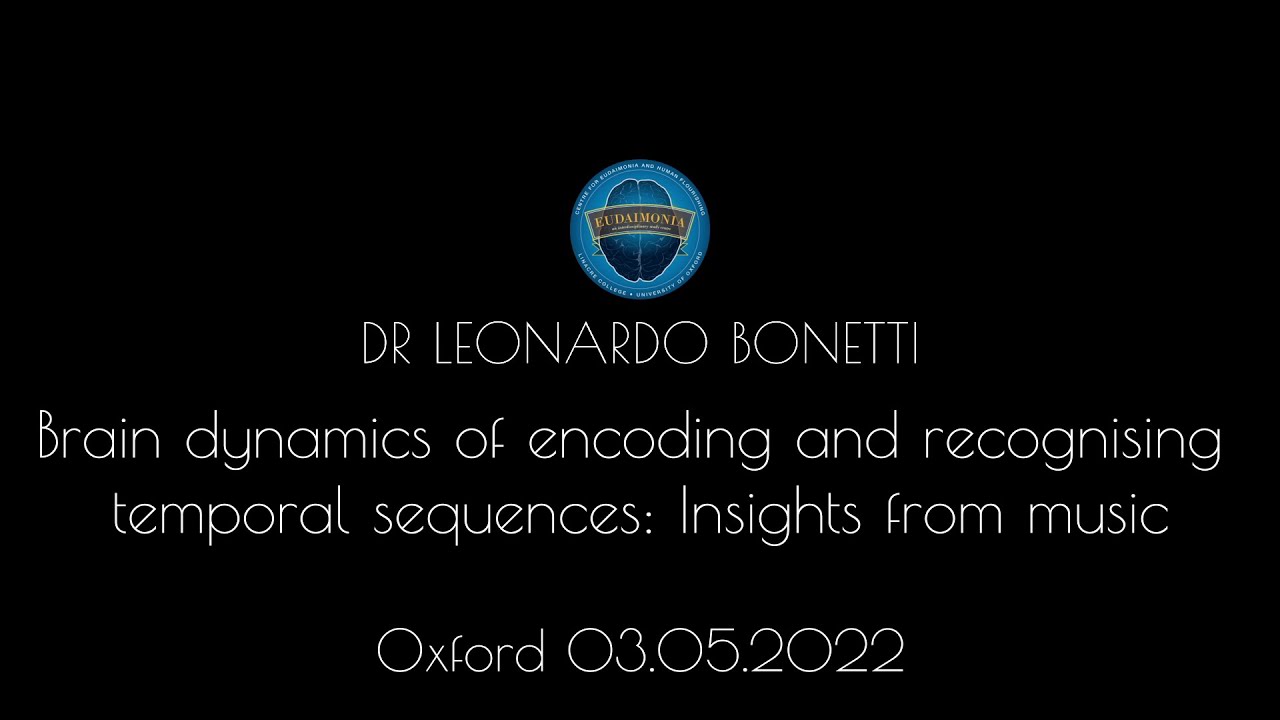 Dr Leonardo Bonetti: Brain dynamics of encoding and recognising temporal sequences