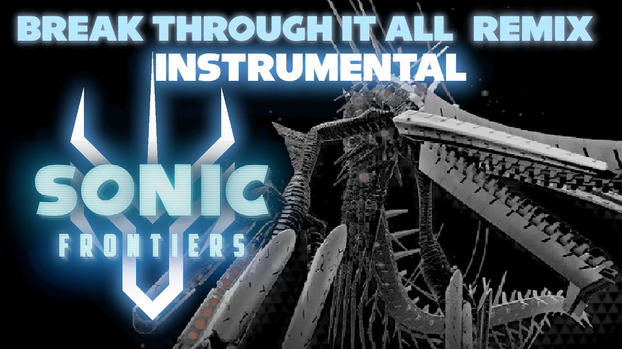 Break Through It All Remix (Instrumental Version) | InGodWeRock | Sonic Frontiers