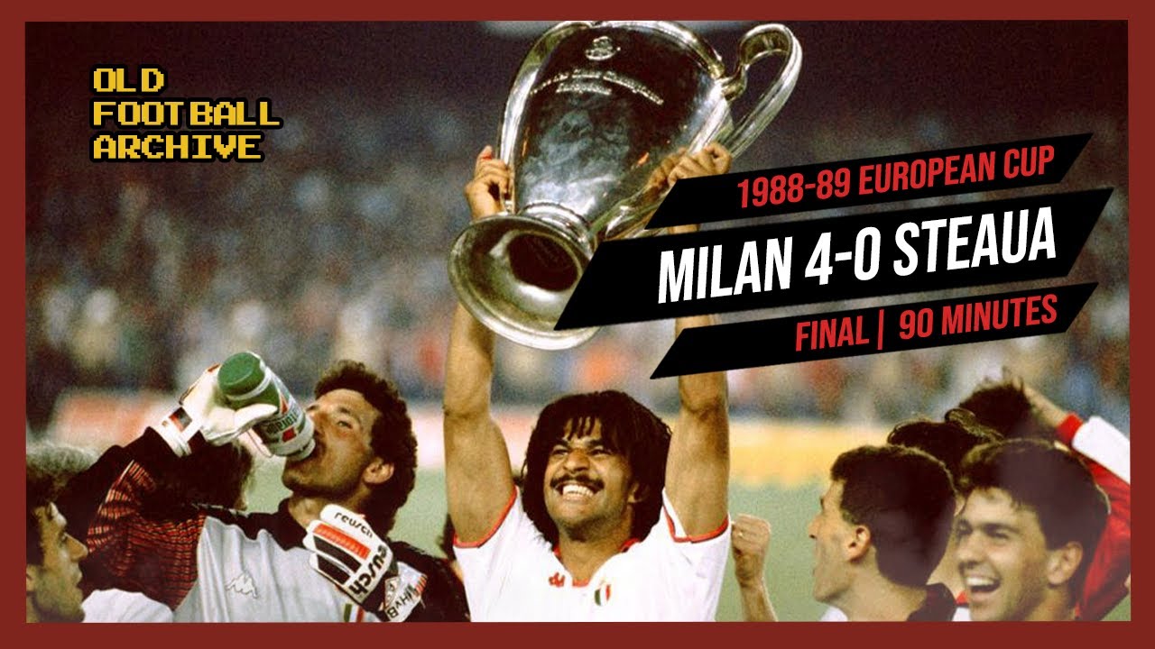 1988-89 Milan Steaua Bucharest 4-0 | European Cup Final 24.05.1989