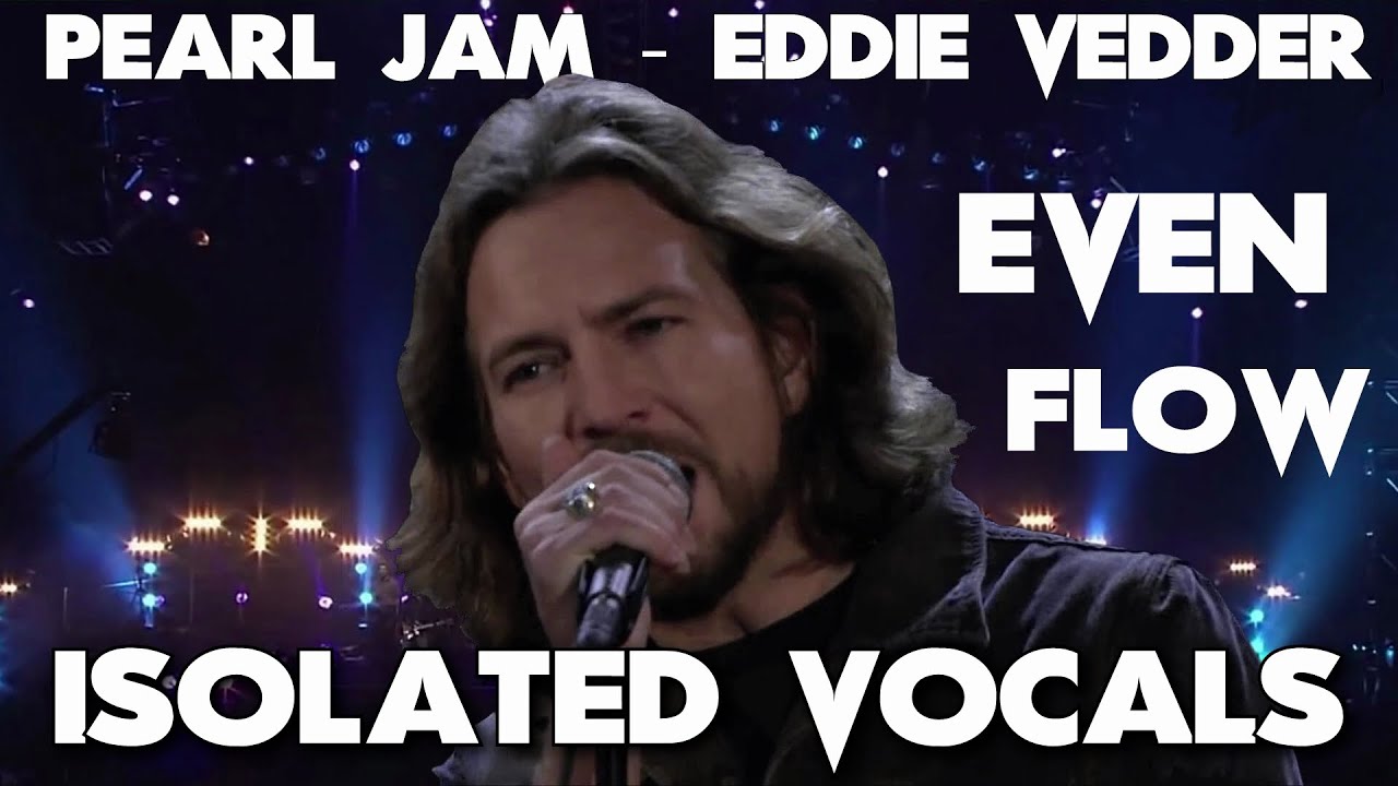 Pearl Jam - Even Flow - Eddie Vedder - Isolated Vocals - Analysis and Singing Lesson