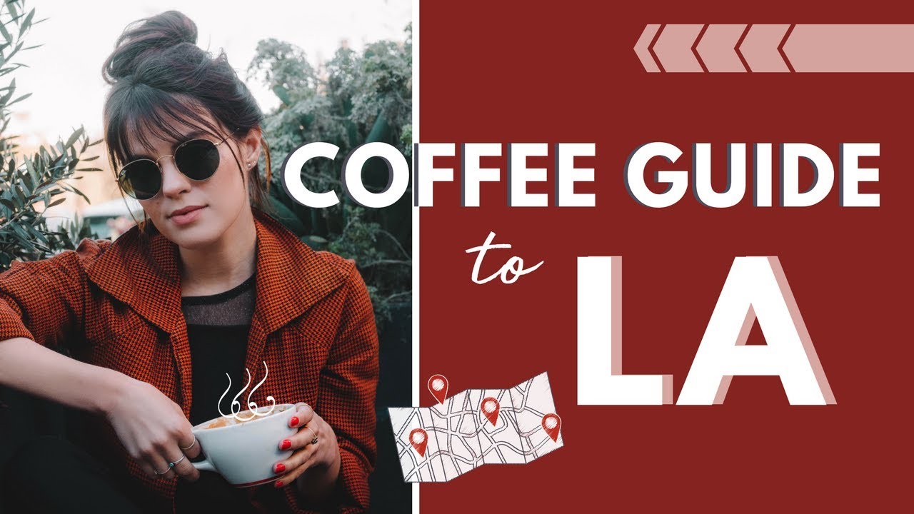 Best Coffee Shops In LA | My Top 5 Cafes in Los Angeles