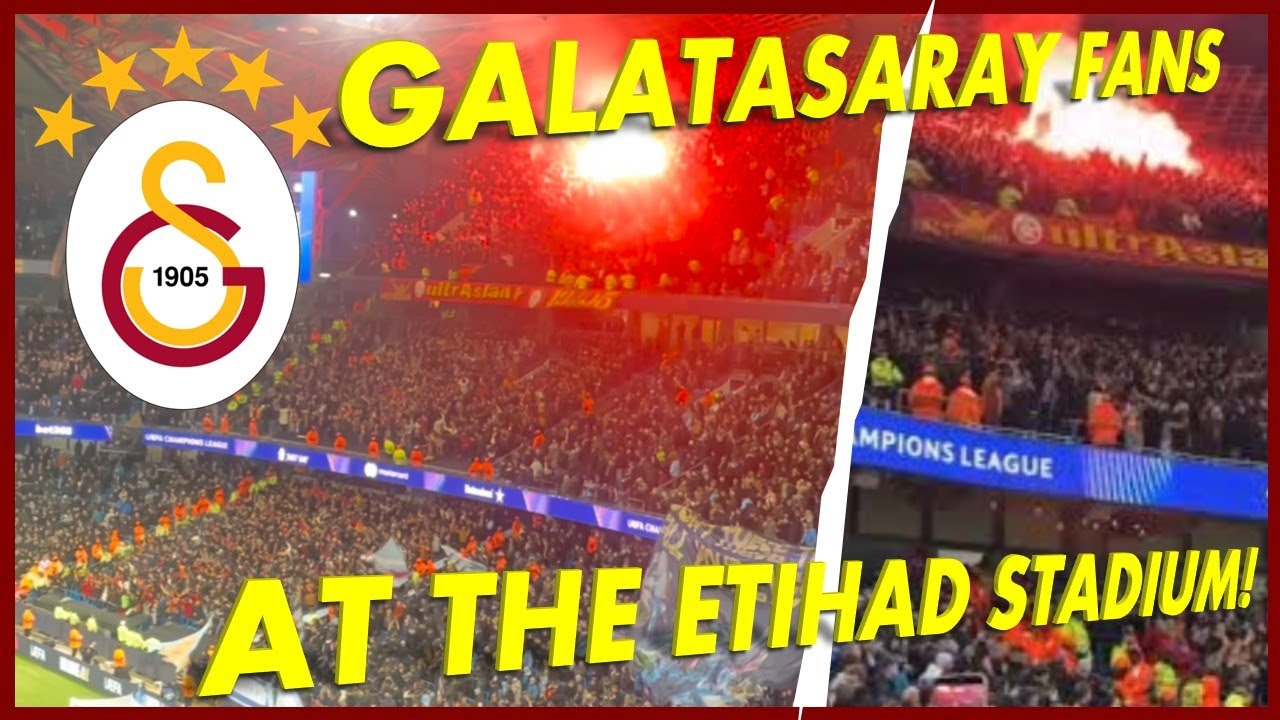3,000 GALATASARAY FANS AT THE ETIHAD STADIUM | FAN CHANTS