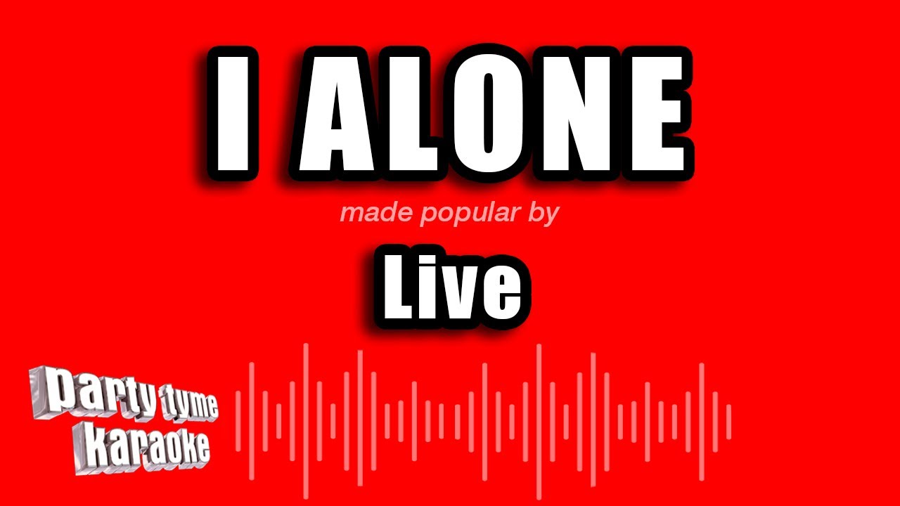 Live - I Alone (Karaoke Version)