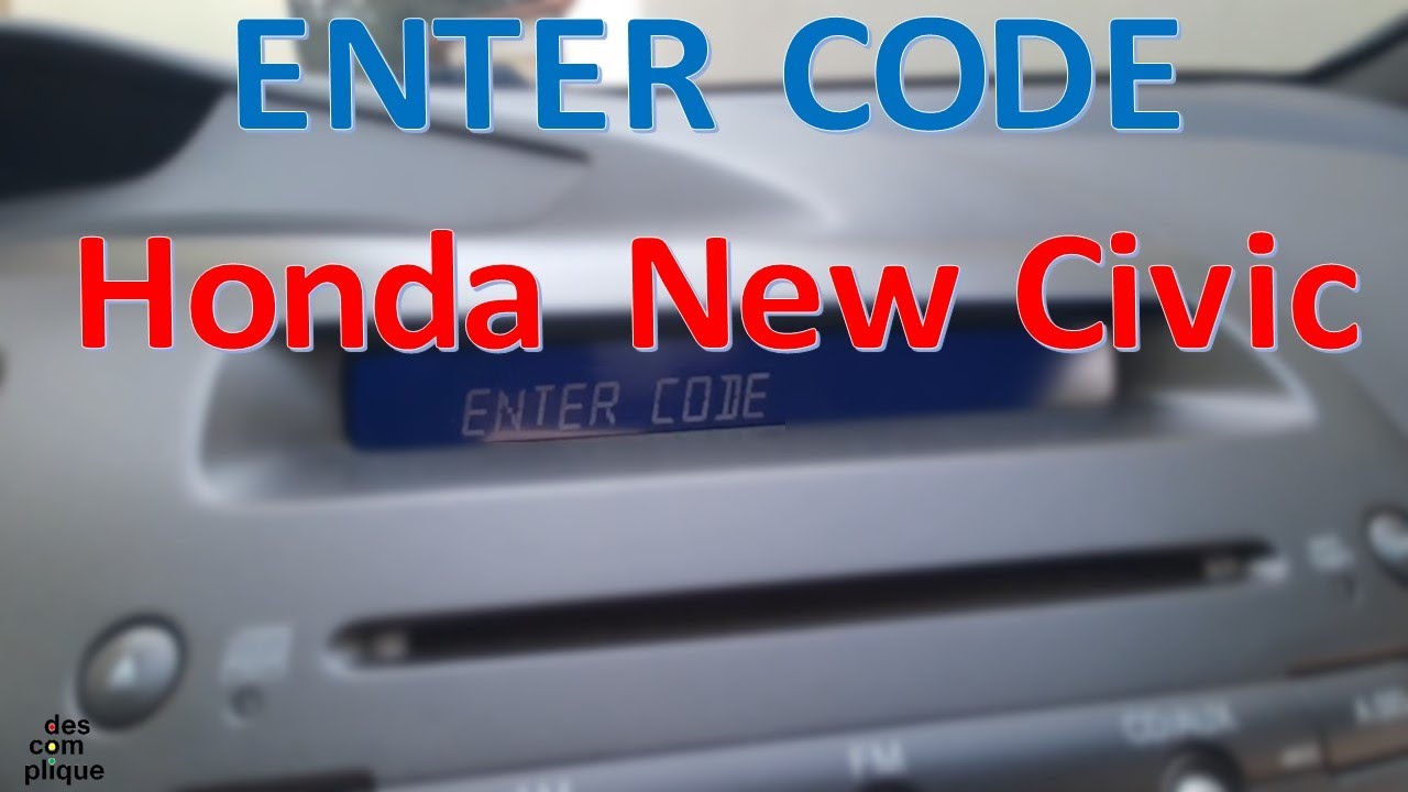 ENTER CODE: RADIO ORIGINAL NEW CIVIC.Como resolver?