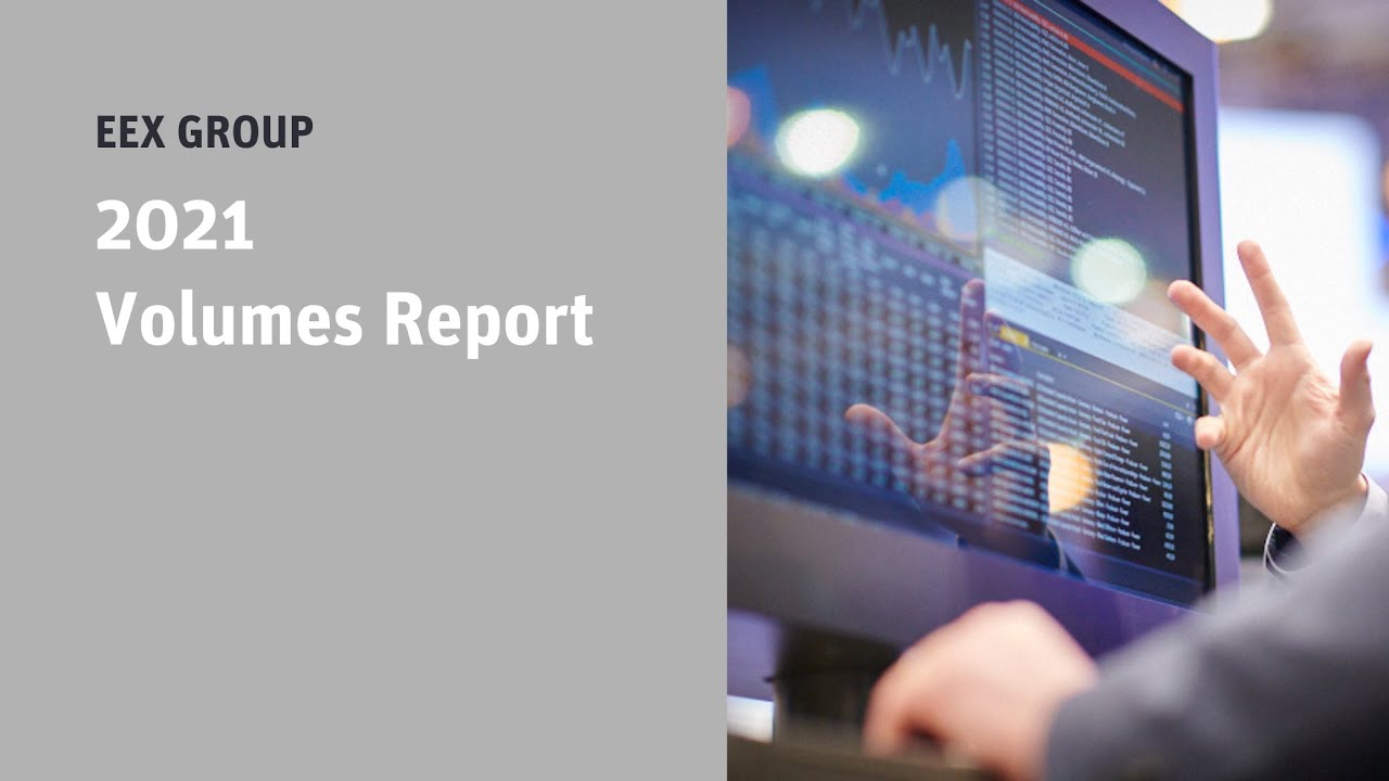 EEX Group 2021 Volumes Report - Main Highlights