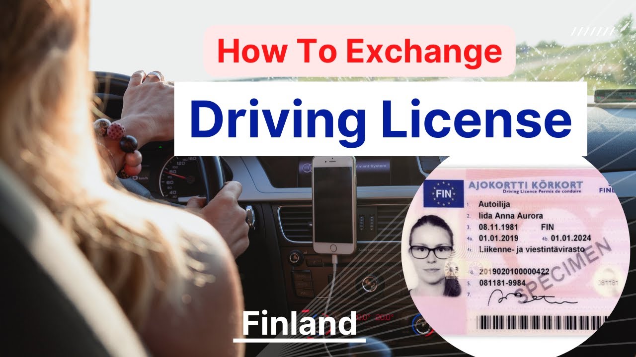 Exchanging Foreign Driving License to Finnish License | All Details