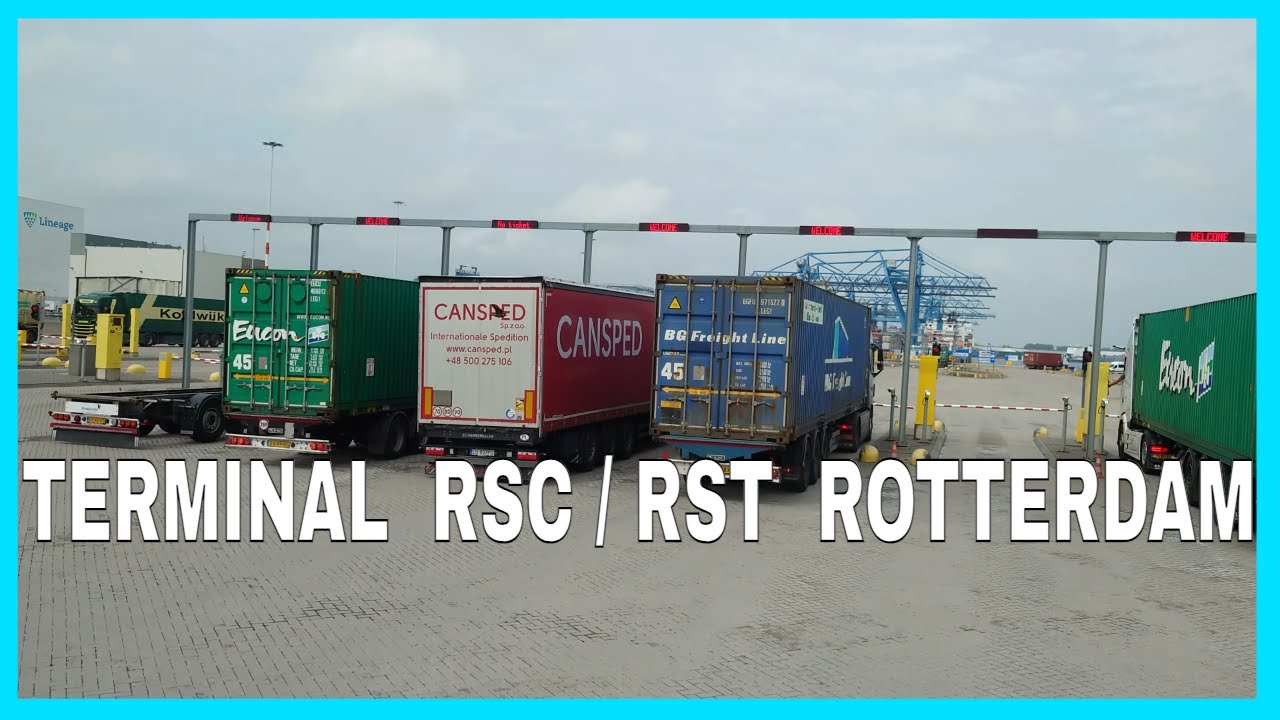 CUM SE INTRA LA TERMINALUL RSC / RST ROTTERDAM OLANDA - ILIE COZANU