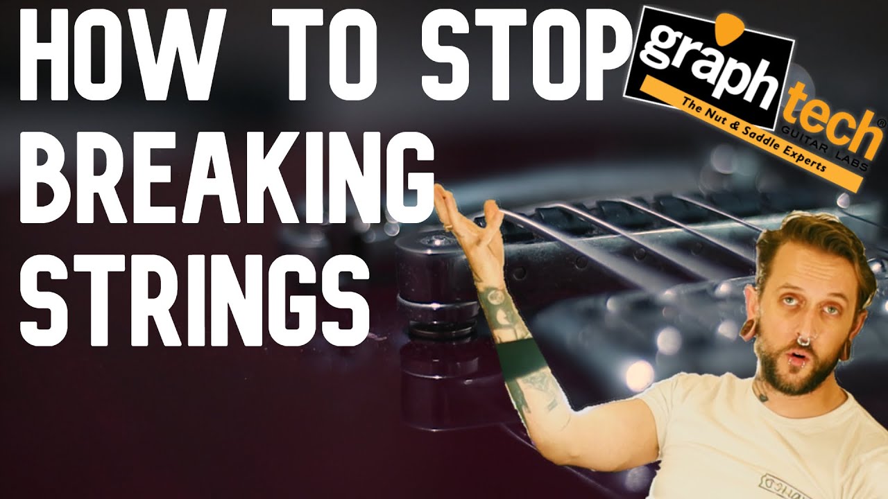 How To Stop Breaking Strings? Graphtech String Saver Solution!