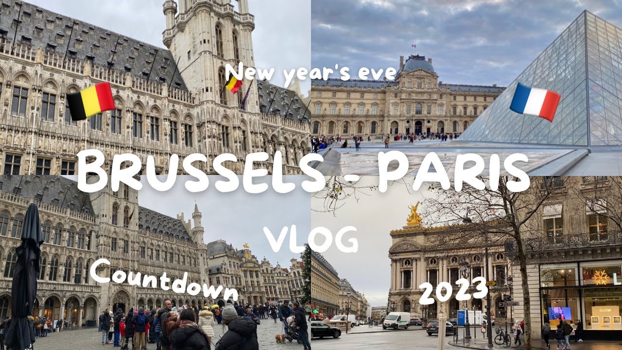 Chào 2023 | Brussels - Paris vlog | du học Hà Lan |