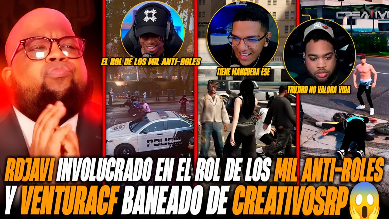 RDJAVI INVOLUCRADO EN EL ROL DE LOS MIL ANTI-ROLES Y VENTURACF BANEADO DE CREATIVOSRP😱