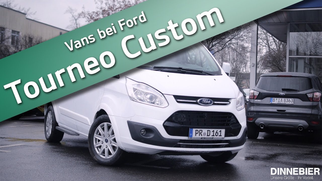 Der Ford Tourneo Custom - Ladetalente im Test | DINNEBIER TV