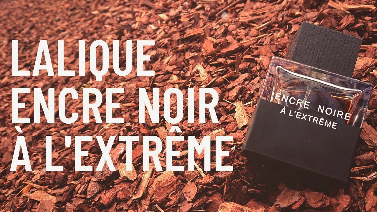 PACHNĄCY TYP - PERFUMY LALIQUE ENCRE NOIRE À L’EXTRÊME: wetyweria, irys i benzoes