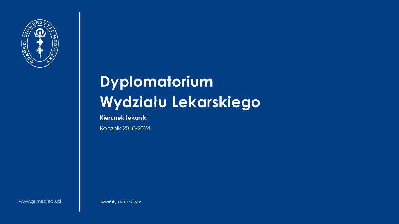 Dyplomatorium Kierunku Lekarskiego Gdańskiego Uniwersytetu Medycznego rocznik 2018-2024 Transmisja
