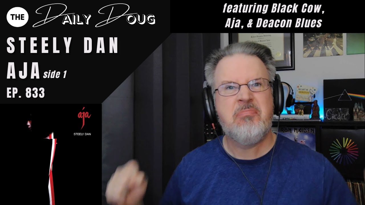 Classical Composer reacts to STEELY DAN: AJA (Side 1) | with Black Cow, Aja, & Deacon Blues (Ep 833)