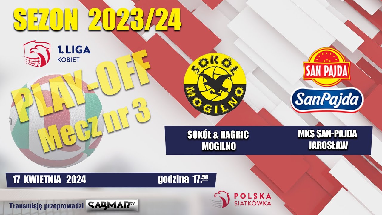 1. Liga Kobiet:  Play - Off Runda 3 -  Sokół & Hagric Mogilno - SAN-Pajda Jarosław