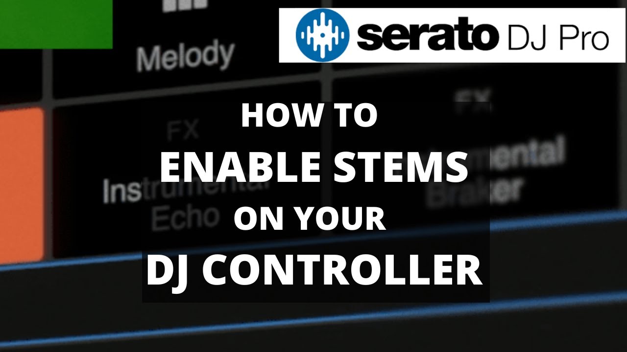 Как использовать и включать Serato Stems на DJ-контроллере | Serato 3.0 Beta