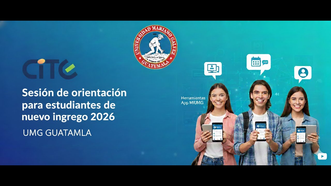 SESIÓN PARA ESTUDIANTES NUEVO INGRESO UMG - 2026 (14 de enero 19:00 pm)