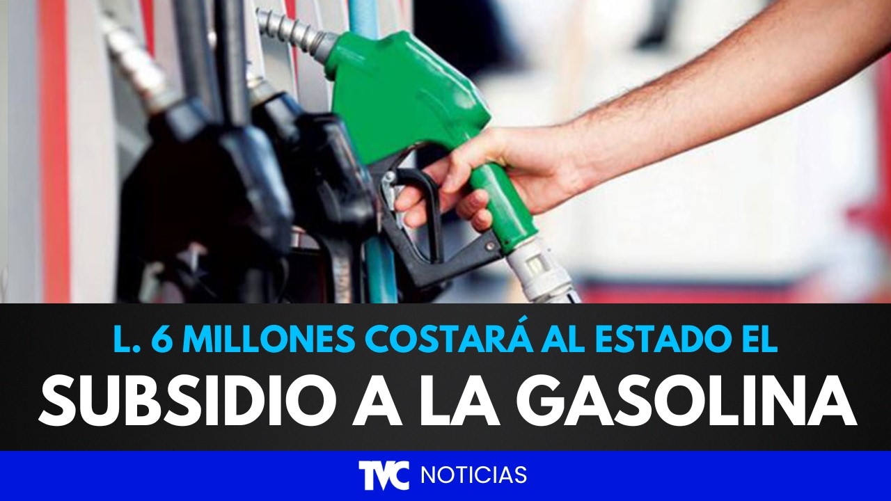 Subsidio a gasolinas costará al Estado 6,000 millones de lempiras anuales