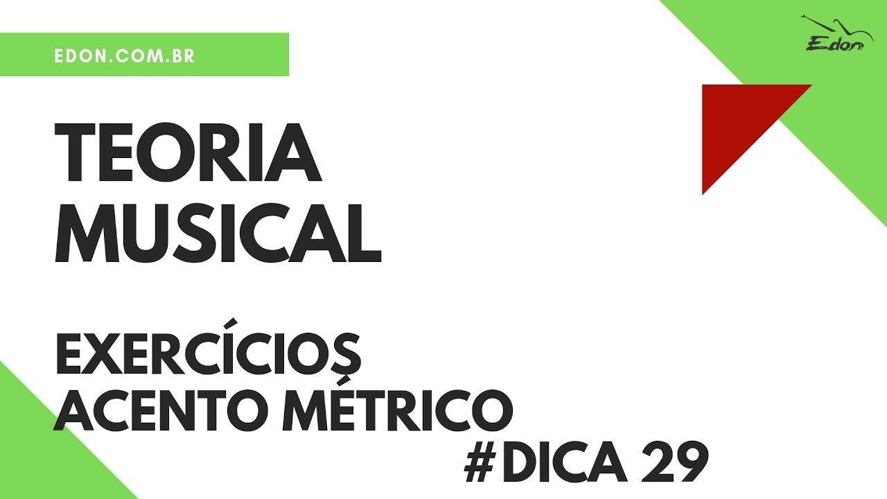 Exercícios Acento Métrico- Teoria Musical- CursosEDON