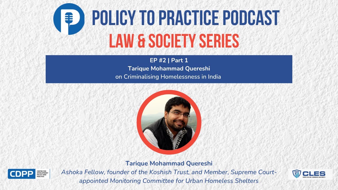 Policy to Practice: Law & Society 2-1 | ‪Md Tarique on Access to Justice for Urban Poor & Homeless