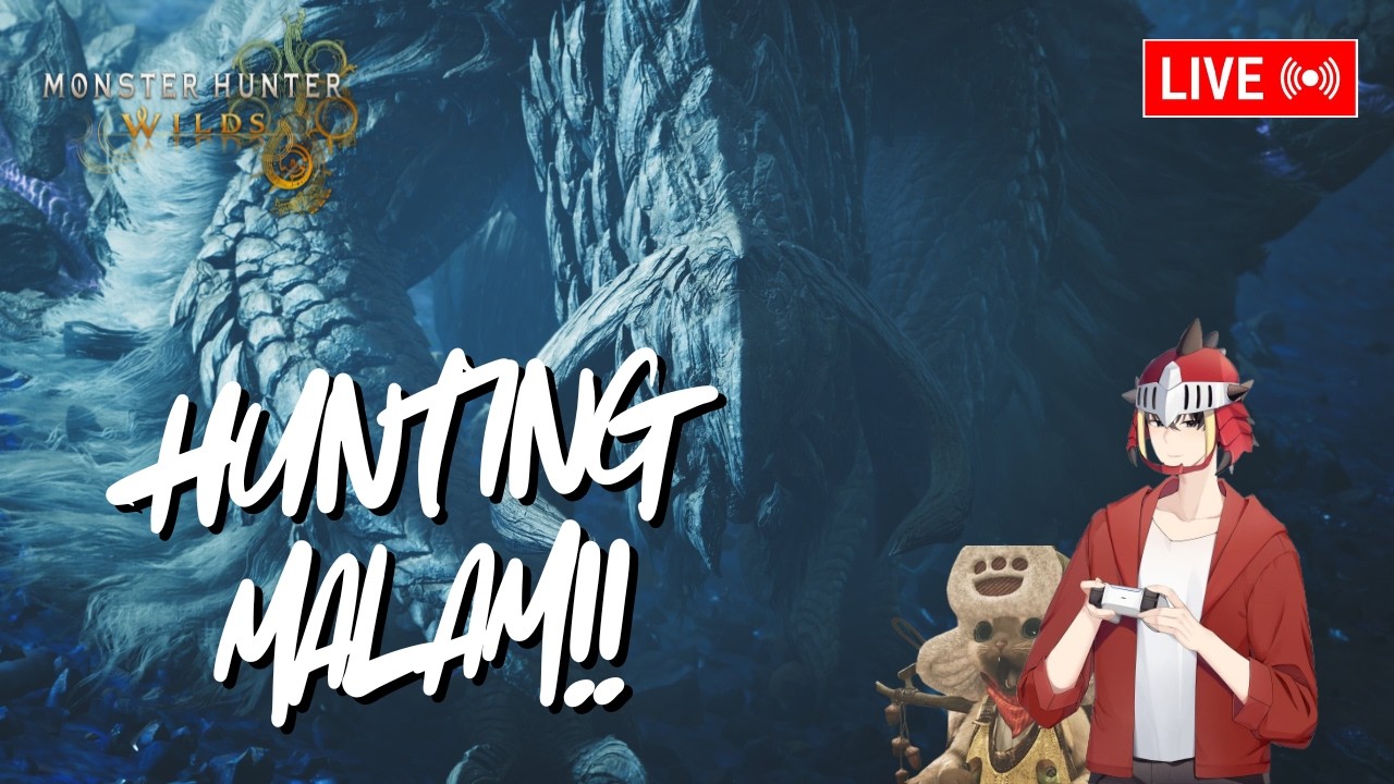 HUNTING MALAM - Monster Hunter Wilds