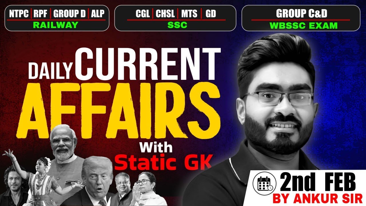 2nd February Current Affairs 2026 ! WB SSC Group C & D 2026 Free Class ! by Ankur Sir