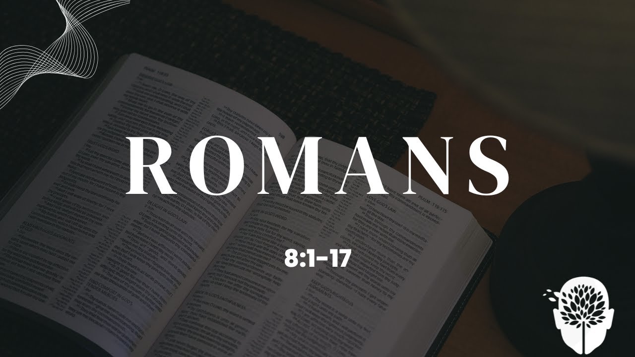 Romans 8:1-17