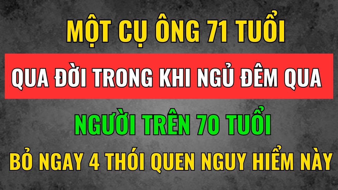 4 Thói Quen Ban Đêm Cực Nguy Hiểm – Người Trên 70 Tuổi Nhất Định Phải Bỏ | Tâm Tịnh Trí Sáng