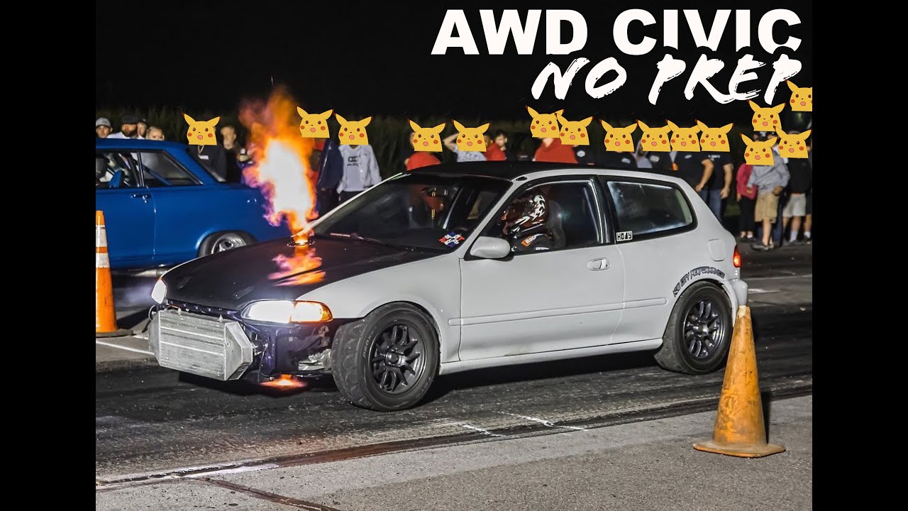 AWD CIVIC GOES NO PREP RACING!!!!