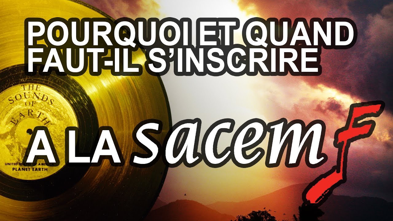 TUTO BIZ - SACEM, pourquoi et quand faut il s'y inscrire ?