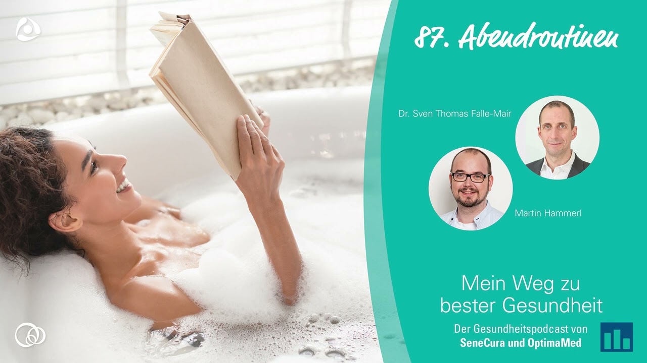 Podcast #87 - Abendroutinen - So sorgen Sie für einen guten, gesunden und erholsamen Schlaf.
