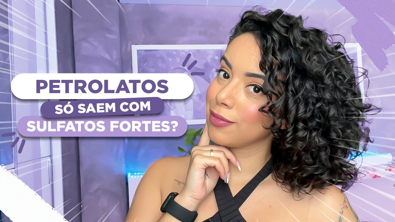 É VERDADE QUE PETROLATOS SÓ SAEM COM SULFATOS? - Tamires Maia