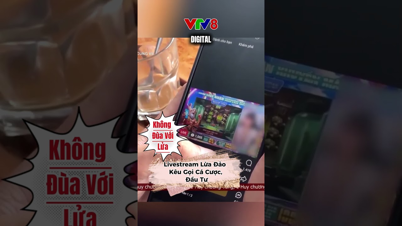 B&aacute;o Động : Livestream Lừa Đảo K&ecirc;u Gọi C&aacute; Cược, Đầu Tư #vtv8 #n&oacute;ngc&ugrave;ngv8 #news #livestream